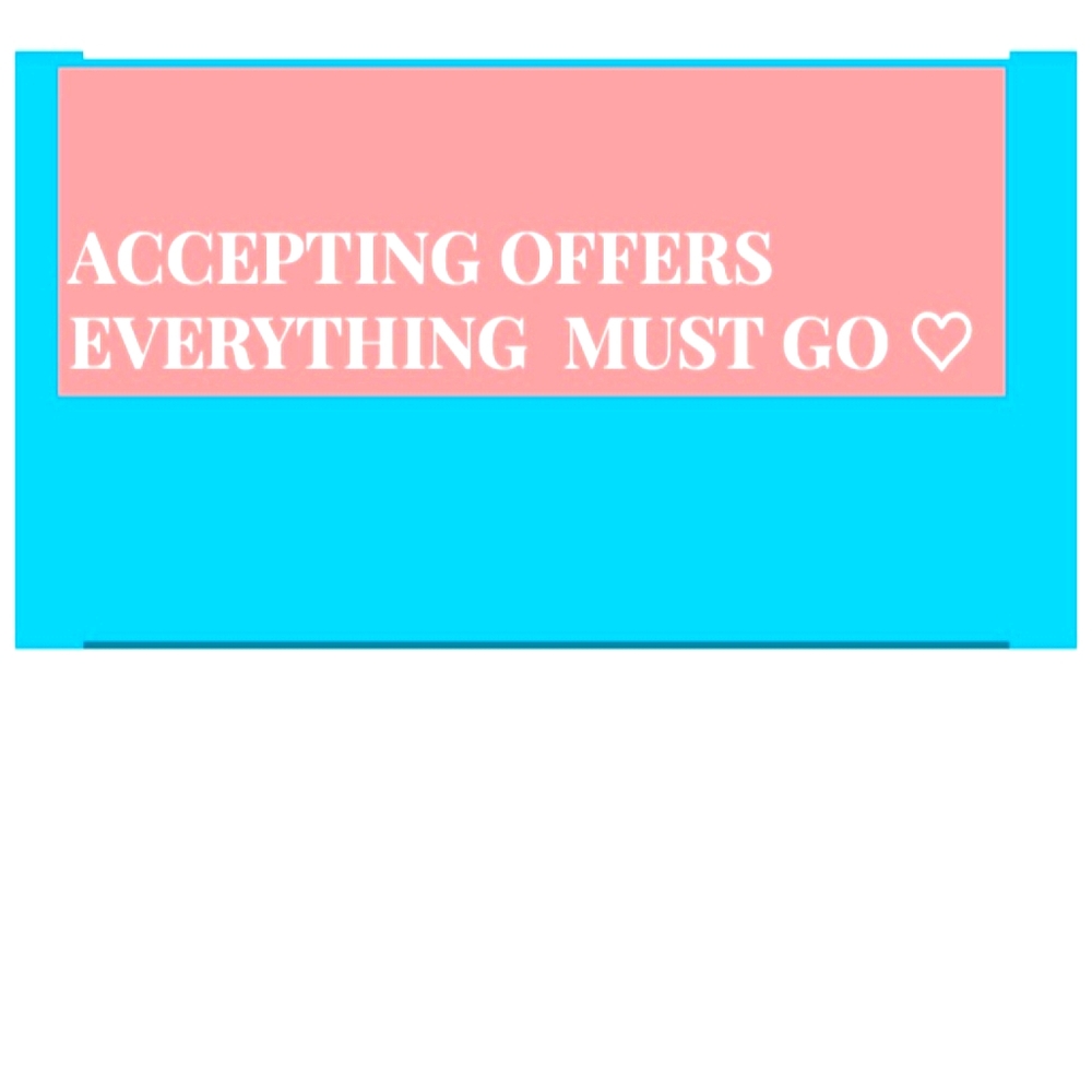 Everything  must go ♡